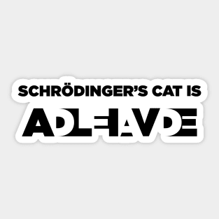 Schrodinger experiment Sticker